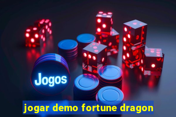 jogar demo fortune dragon